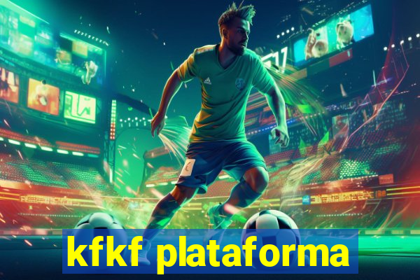 kfkf plataforma